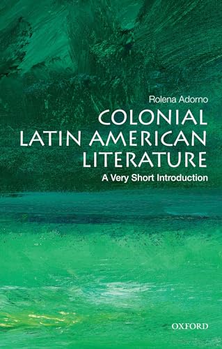 Colonial Latin American Literature: A Very Short Introduction (Very Short Introductions) von Oxford University Press